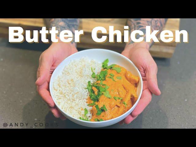 How To Make Easy Butter Chicken At Home | Very Creamy | Andy Cooks