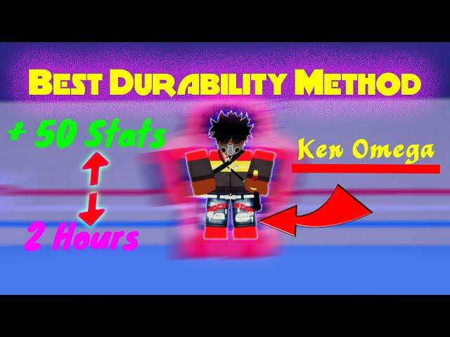 Fastest Way To Train Durability Ken Omega!