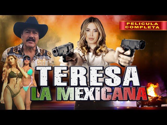 Teresa La Mexicana | Pelicula Mexicana | Accion y Balazos | 2024