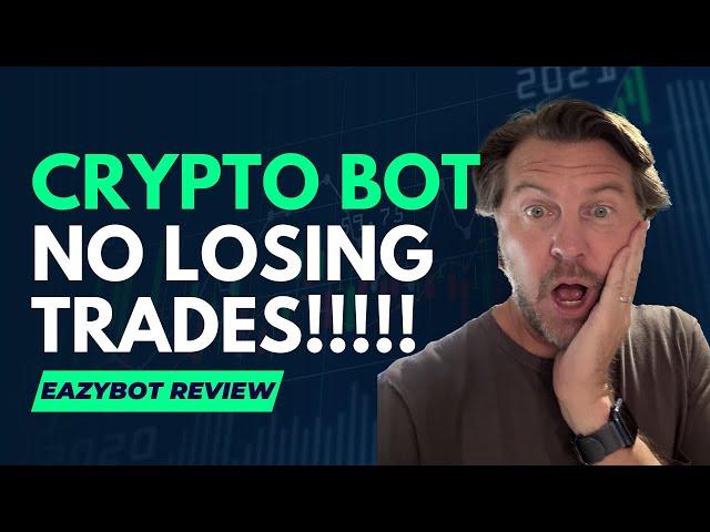 Eazybot Review - A Crypto Trading Bot - No Losing Trades In Over 4 Months!  - All Trades Revealed