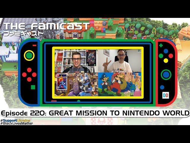 The Famicast 220 - GREAT MISSION TO NINTENDO WORLD