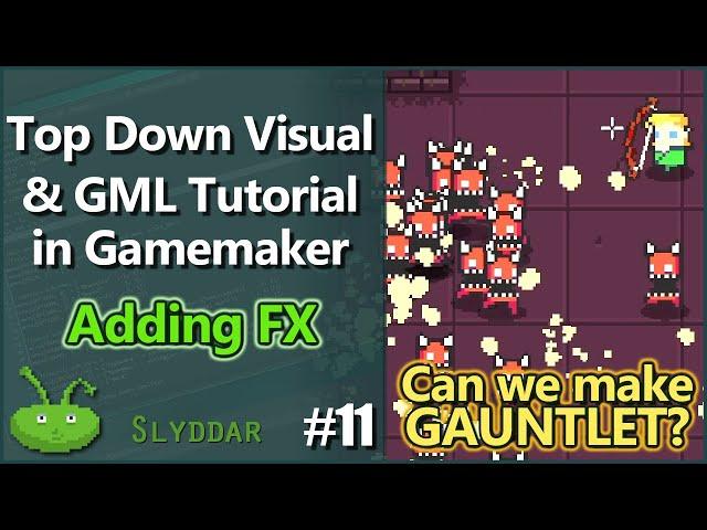 Top Down Tutorial in Gamemaker #11 Adding FX