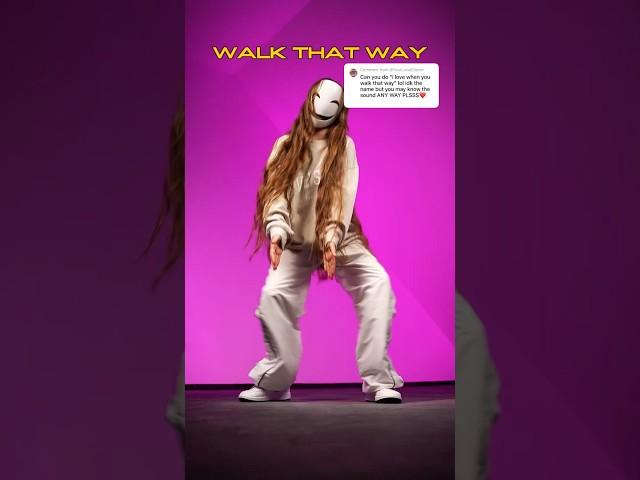 LOVE IT WHEN YOU WALK THAT WAY 