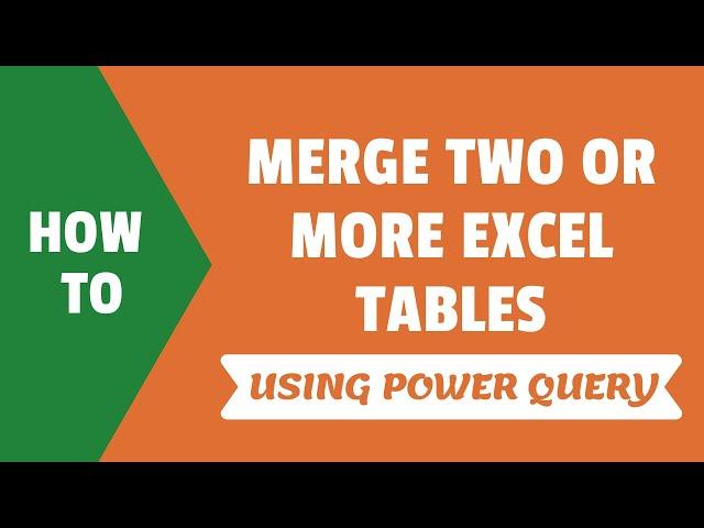 How to Merge Two or More Excel Tables with Power Query