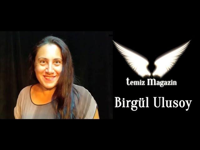 Temiz Magazin - Birgül Ulusoy