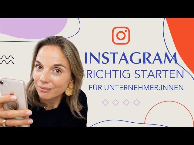 10 Tipps für den richtigen Start deines Business Instagram Accounts