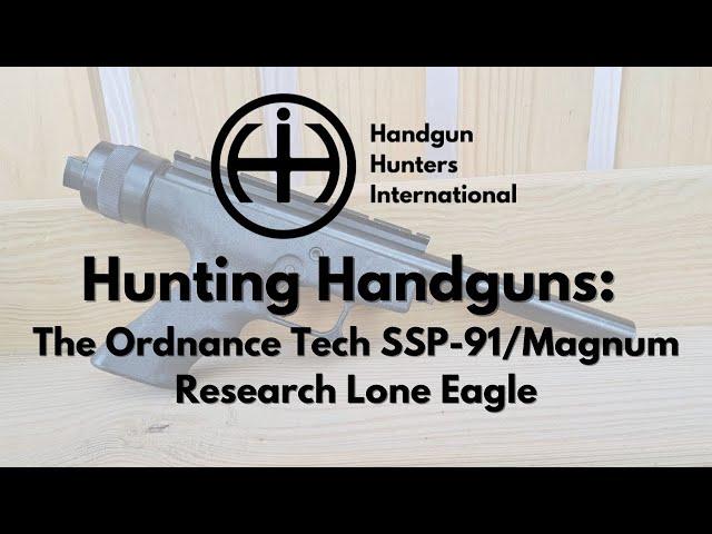 HHI Hunting Handguns: SSP-91/Lone Eagle