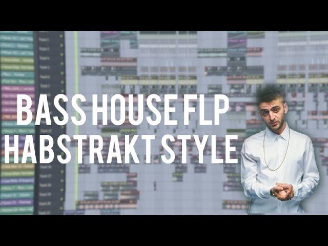 PROFESSIONAL BASS HOUSE FL STUDIO PROJECT LIKE HABSTRAKT | FLP Download!