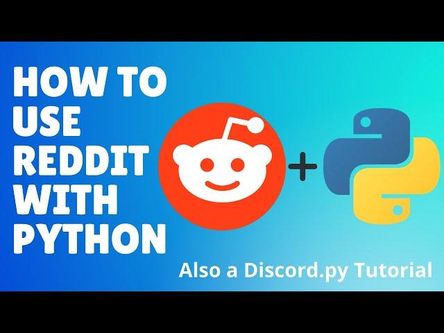 How to get data from Reddit with Python | Praw Tutorial + Meme Command in a Discord Bot