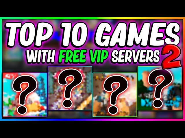 Top 10 Games With FREE VIP Servers!!! #2 [ROBLOX 2020]