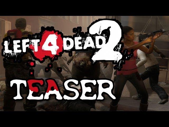 LEFT 4 DEAD 2 : Teaser