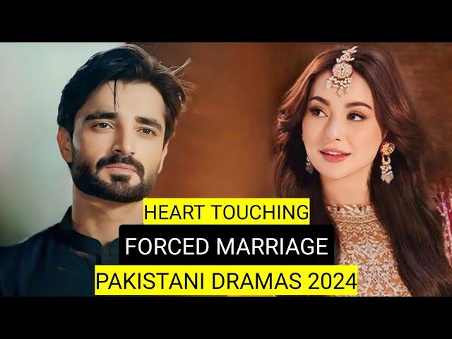 Top 8 Heart Touching Forced Marriage Pakistani Dramas 2024