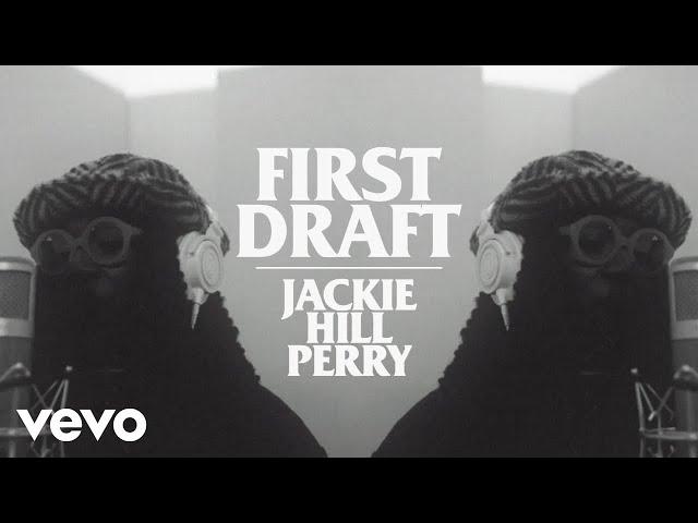 Jackie Hill Perry - First Draft (Official Music Video)