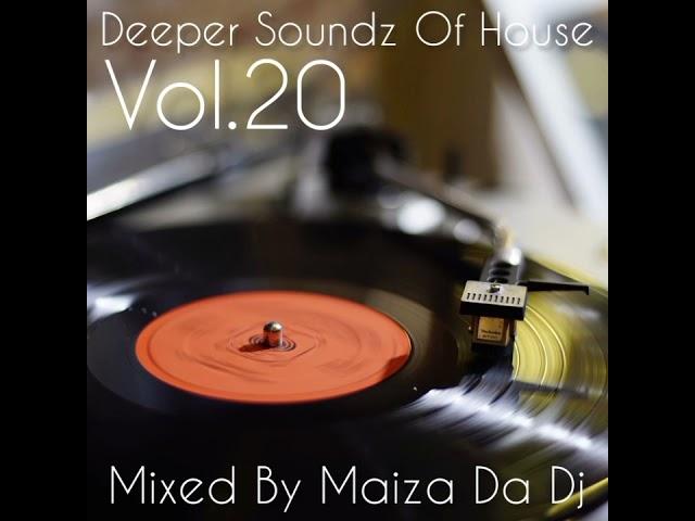 Deeper Soundz Of House Vol.20 - Mixed by Maiza Da Dj