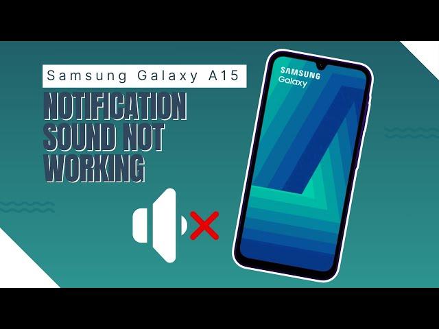 How To Fix Samsung A15 Notification Sound Not Working