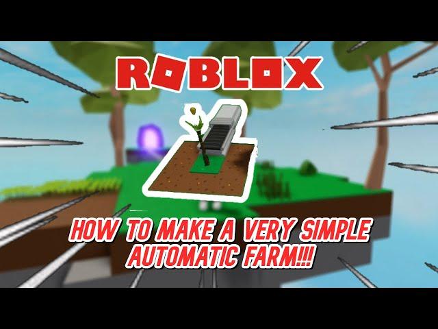 How to make a VERY SIMPLE automatic farm!!! | Roblox - Skyblock