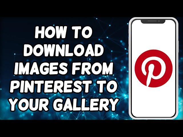 How To Save Pictures From Pinterest To Your Gallery | Download Pinterest Photos To Your Phone