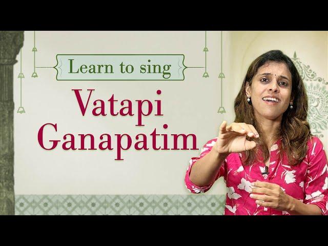 Learn to sing Vatapi Ganapatim | Pratibha Sarathy