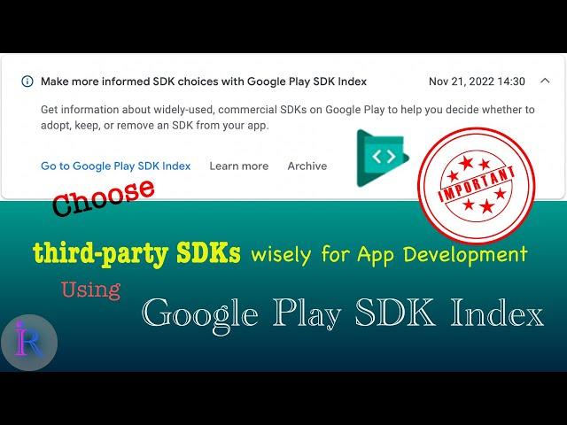 Make more informed SDK choices with Google Play SDK Index. Choose only registered third-party SDKs