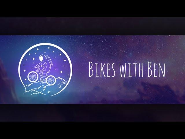 Big Channel Update | Welcome to Bikes with Ben!