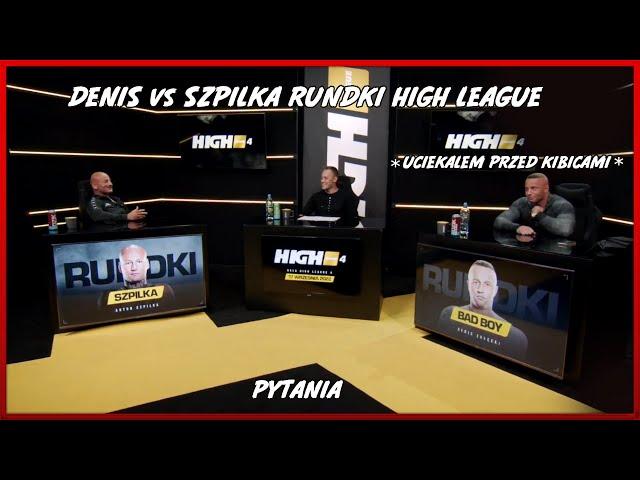 Denis vs Szpilka HIGH LEAGUE 4- Pytania/skrót