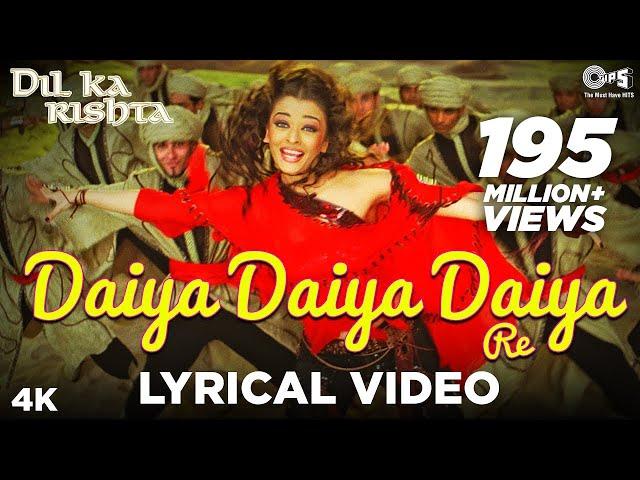 Daiya Daiya Daiya Re Lyrical Video - Dil Ka Rishta | Aishwarya Rai & Arjun Rampal | Alka Yagnik