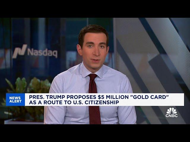 President Trump proposes $5 million 'gold card' as a route to U.S. citizenship