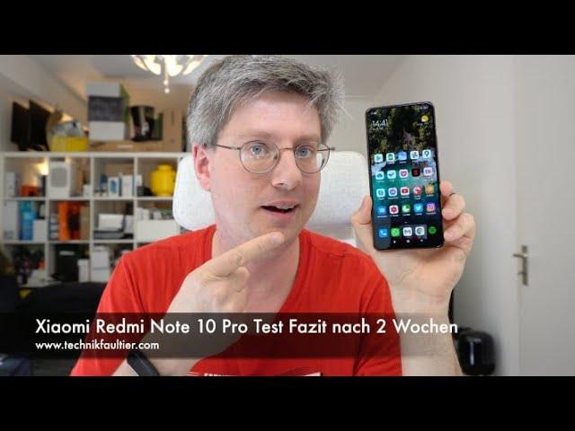 Xiaomi Redmi Note 10 Pro Test Fazit nach 2 Wochen