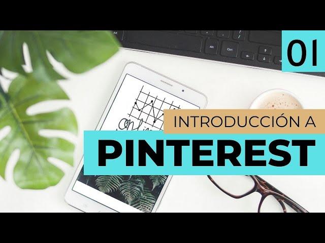 Curso Básico de Pinterest - Introducción a Pinterest - Clase Nº1