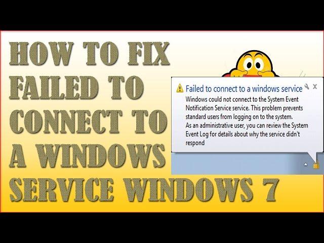 How to Fix Failed To Connect To A Windows Service Windows 7