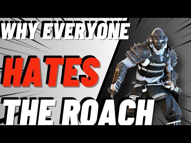 WHY EVERYBODY HATES THE ROACH OF FOR HONOR