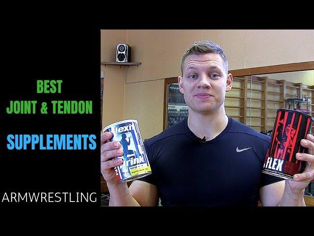 BEST JOINT AND TENDON SUPPLEMENTS (What really works for armwrestlers?)