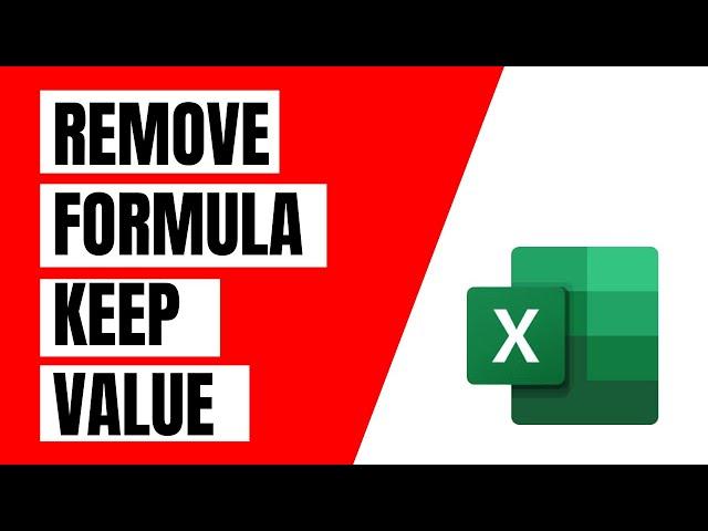 How to Remove Formula But Keep Value in Excel