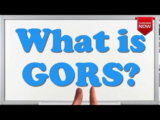 What is the full form of GORS?