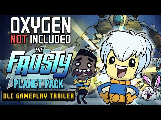 Oxygen Not Included: The Frosty Planet Pack DLC Launch ️ [Gameplay Trailer]