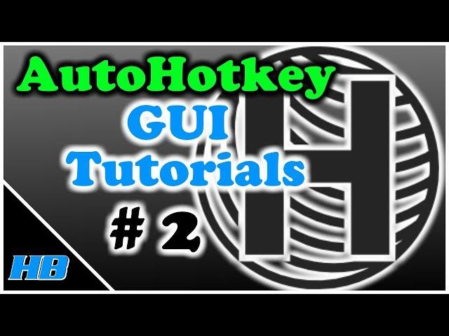 AutoHotkey Gui Tutorial #2 (Adding Buttons and Labels)