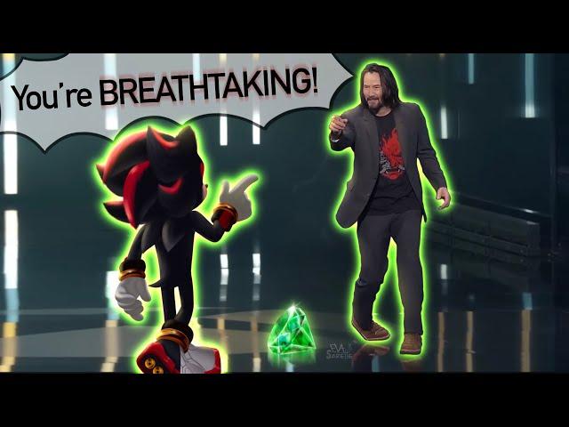 YOU ARE BREATHTAKING | Shadow the Hedgehog and Keanu Reeves