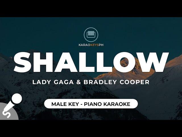 Shallow - Lady Gaga & Bradley Cooper (Male Key - Piano Karaoke)