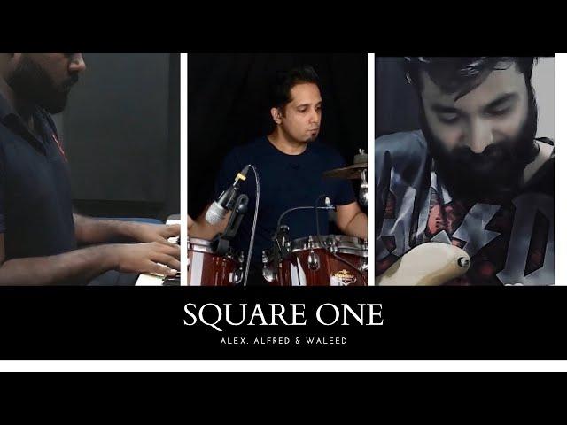 Square One | Alex Shahbaz | Alfred Dmello | Waleed Attique