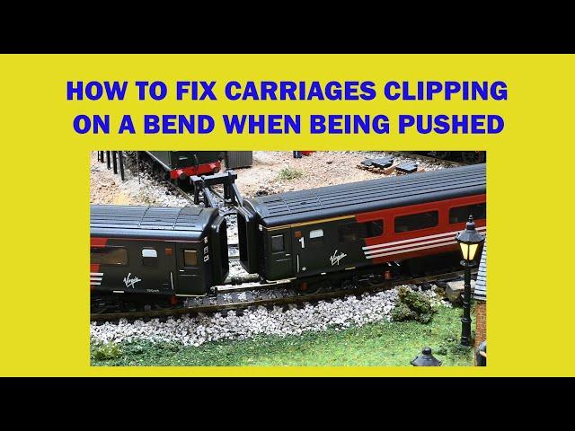 How to fix carriages clipping each other on bends when being pushed : 4K Widescreen.