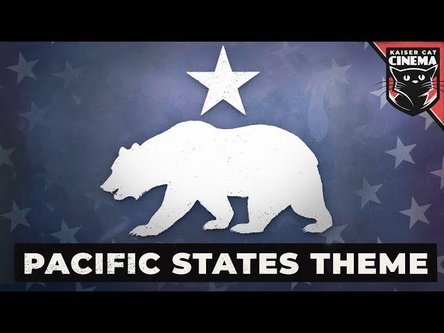 Pacific States Theme - the West Will Never Fall