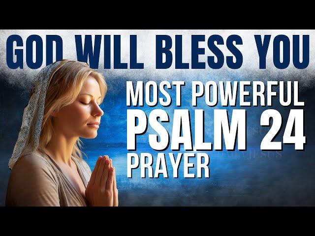 PSALM 24 | The Most Powerful Psalm Prayer To Start Your Day (Best Daily Devotional)