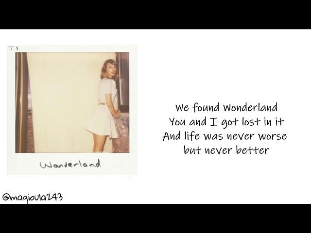 Taylor Swift - Wonderland (Lyrics)