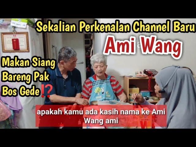 MAKAN Siang Bareng Pak Bos Gede ⁉️ Sekalian Perkenalan Channel Baru AMI WANG