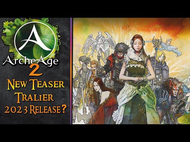 Archeage 2 Trailer and my thoughts.  2023 release ?