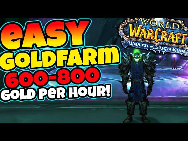 EASY 600-800 Gold Per Hour SOLO Goldfarm in WOTLK Classic!