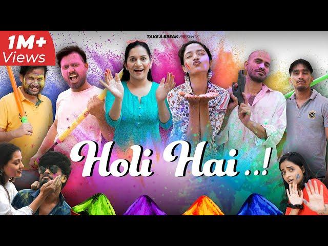 Every HOLI Celebration Ever!  | Take A Break