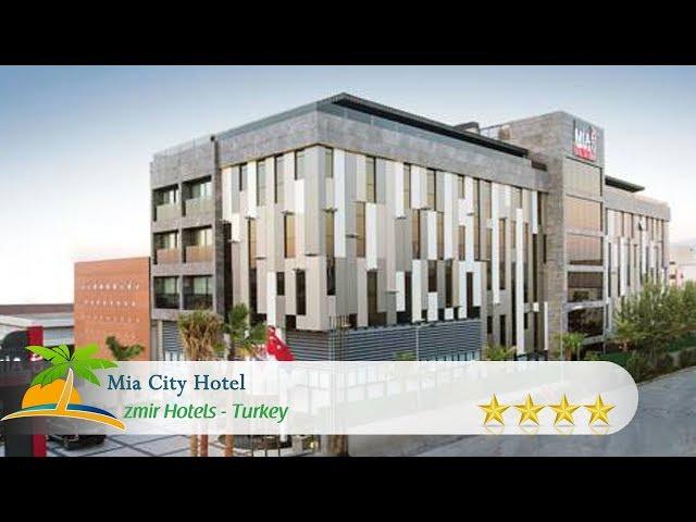 Mia City Hotel - İzmir Hotels, Turkey