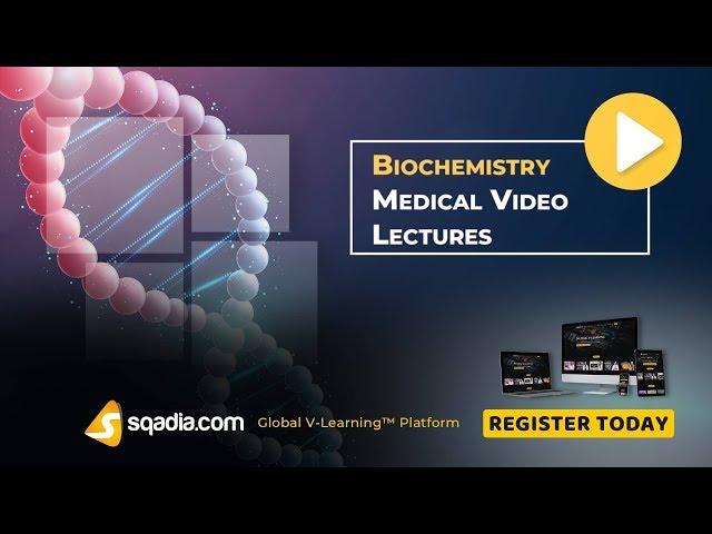 Biochemistry Course Video Lectures | Medical Student V-Learning Website | sqadia.com