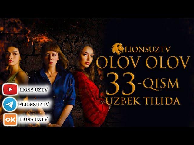 OLOV OLOV 33 QISM TURK SERIALI UZBEK TILIDA | ОЛОВ ОЛОВ 33 КИСМ УЗБЕК ТИЛИДА